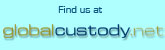 Visit globalcustody.net